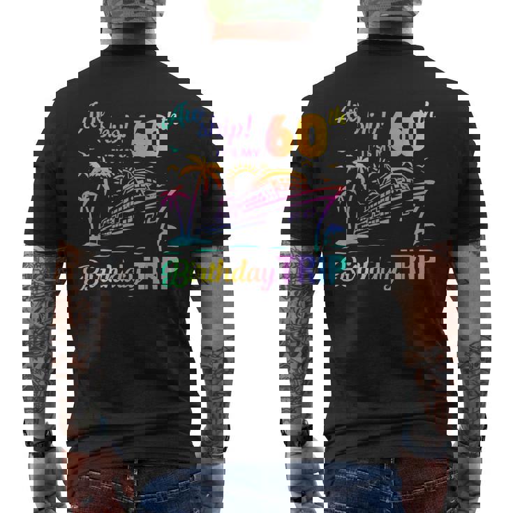 Aw Ship It’S My 60Th Birthday Trip Men's T-shirt Back Print