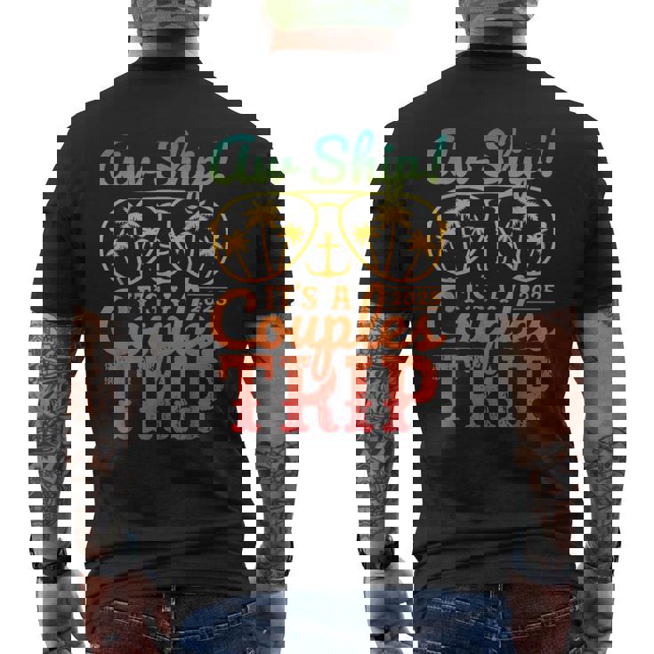 Aw Ship It's A Couples Trip 2025 Couples Cruise Matching Men's T-shirt Back Print