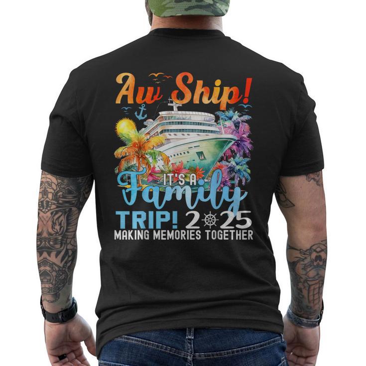 Aw Ship Its A Family Trip 2025 Summer Matching Family Cruise Men's T ...
