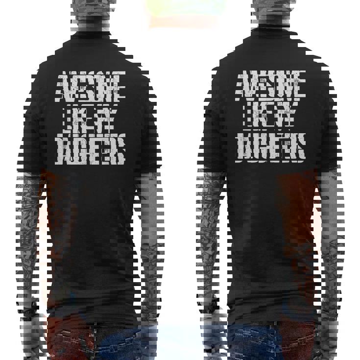 Awesome Like My Daughters Fathers Day Dad Men's T-shirt Back Print
