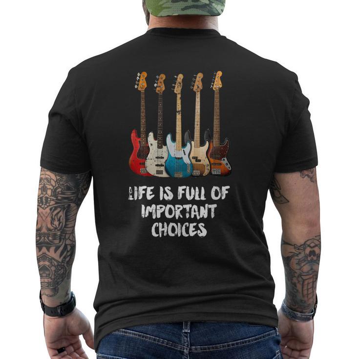 Bass Guitar Life Is Full Of Important Choices For Bassist T-Shirt mit Rückendruck