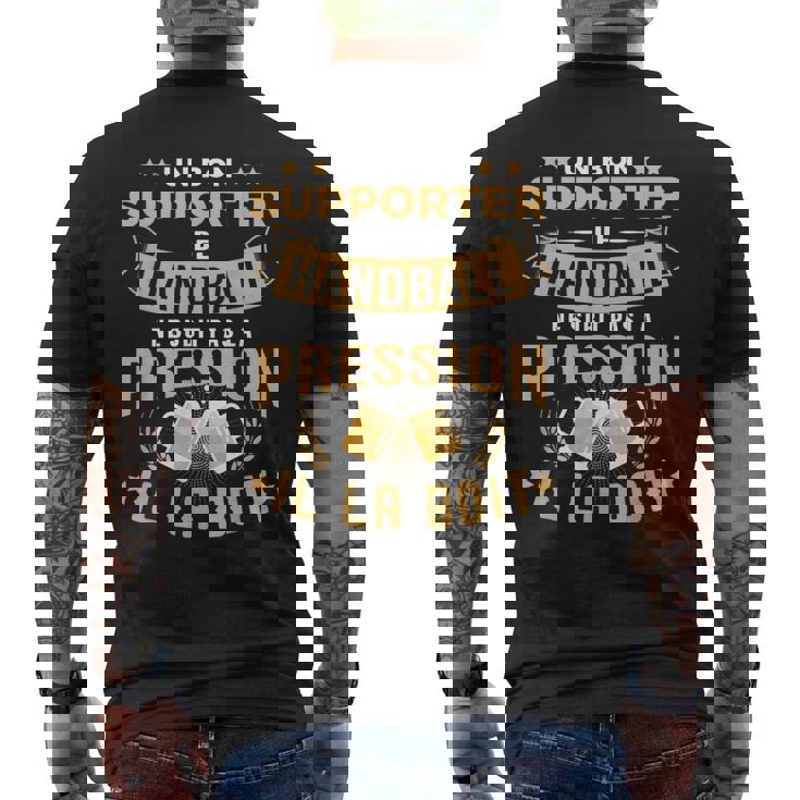 Bon Supporter Handball Boit La Pression Humour Handball T-shirt imprimé au dos