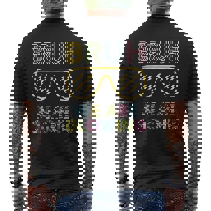 Bruh We Are Glowing In My Glowing Era Hello Summer Vacation Men's T-shirt Back Print