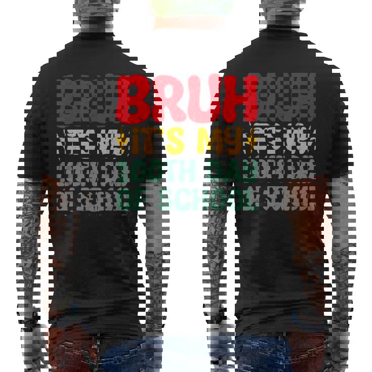 Bruh It's My 100Th Day Of School Boys 100 Days Of School Men's T-shirt Back Print