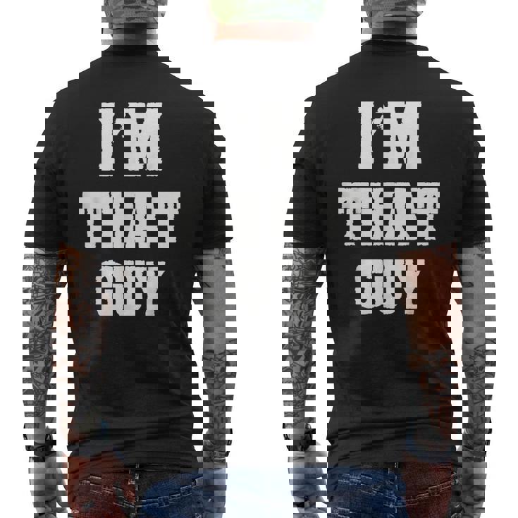 Cadeau Sarcastique Amusant Avec Inscription I'm That Guy T-shirt imprimé au dos