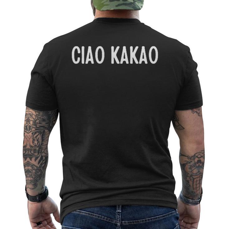 Ciao Kakao Saying Humour Fun Joke Sarcasm T-Shirt mit Rückendruck