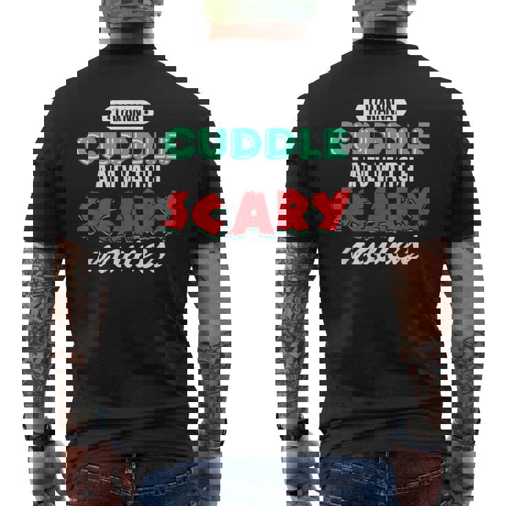 Con Texto I Wanna Cuddle And Watch Scary Movies Love Horror Camiseta Hombre Estampado Espalda