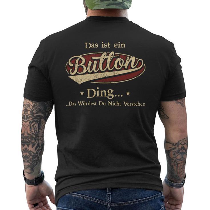 Das Ist Ein Button Ding Das Würdest Du Nicht Verstehen Button Name T-Shirt mit Rückendruck