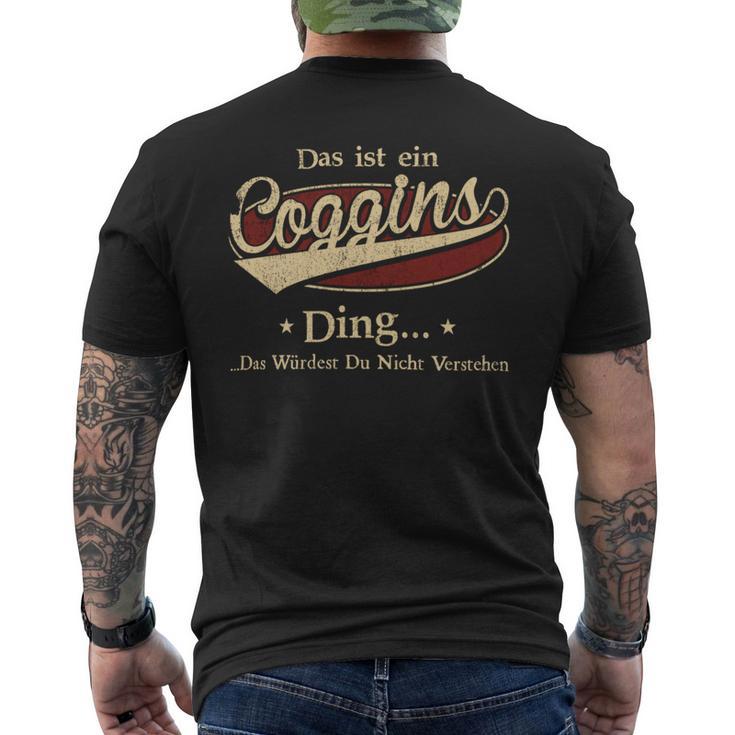 Das Ist Ein Coggins Ding Das Würdest Du Nicht Verstehen Coggins Name T-Shirt mit Rückendruck