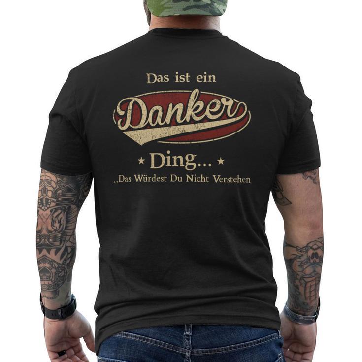 Das Ist Ein Danker Ding Das Würdest Du Nicht Verstehen Danker Name T-Shirt mit Rückendruck