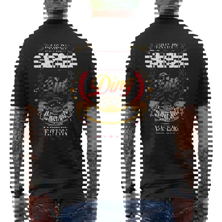 Das Ist Ein Garcia Ding Das Würdest Du Nicht Verstehen Garcia Name T-Shirt mit Rückendruck