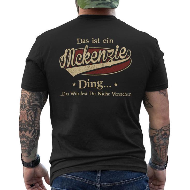 Das Ist Ein Mckenzie Ding Das Würdest Du Nicht Verstehen Mckenzie Name T-Shirt mit Rückendruck