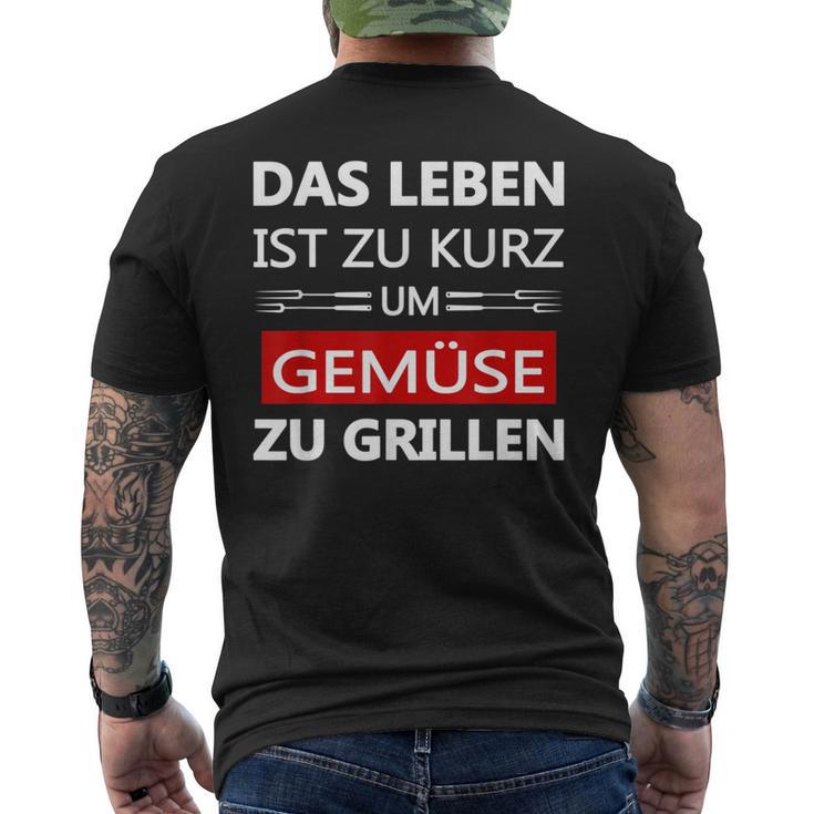 Das Leben Ist Zu Kurz Um Gemüsezu Grill Life Is Too T-Shirt mit Rückendruck