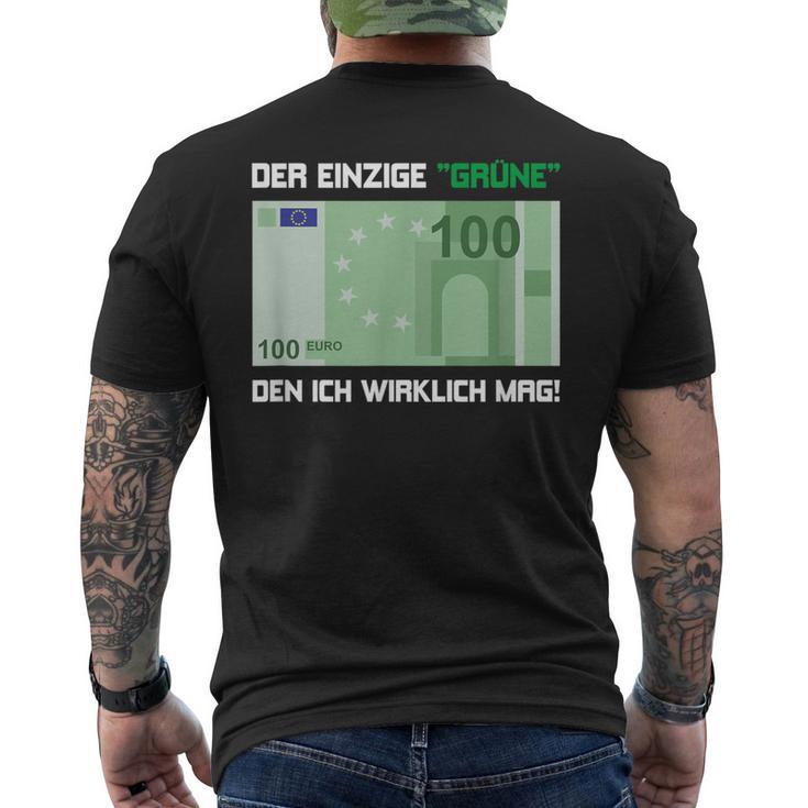 Der Einzige Grüne Den Ich Wirklich Mag 100 Euro Bill Green S T-Shirt mit Rückendruck