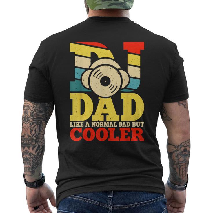 Dj Dad Like A Normal Dad But Cooler T-Shirt mit Rückendruck