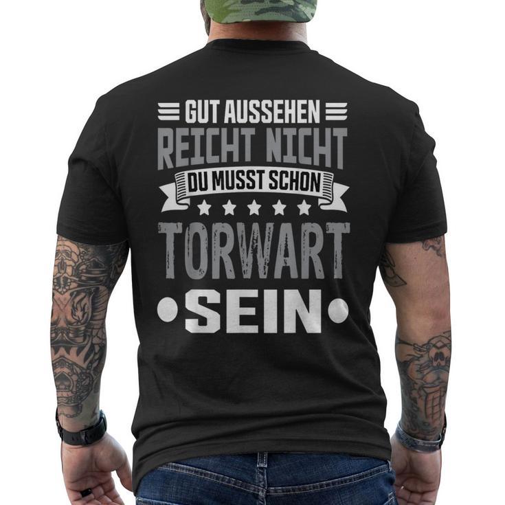 Du Musst Schon Torwart Sein Goalkeeper T-Shirt mit Rückendruck