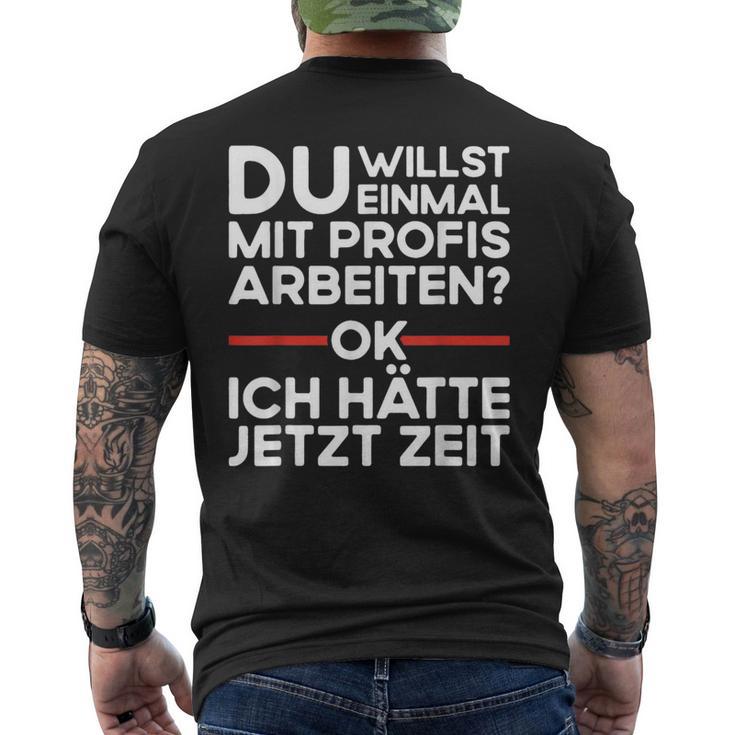 Einmal Mit Profis Arbeiten Baustelle Craftsman T-Shirt mit Rückendruck