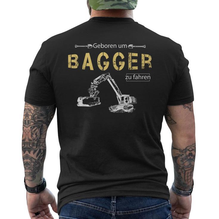 Excavator Driver Born To Excavator To Drive T-Shirt mit Rückendruck