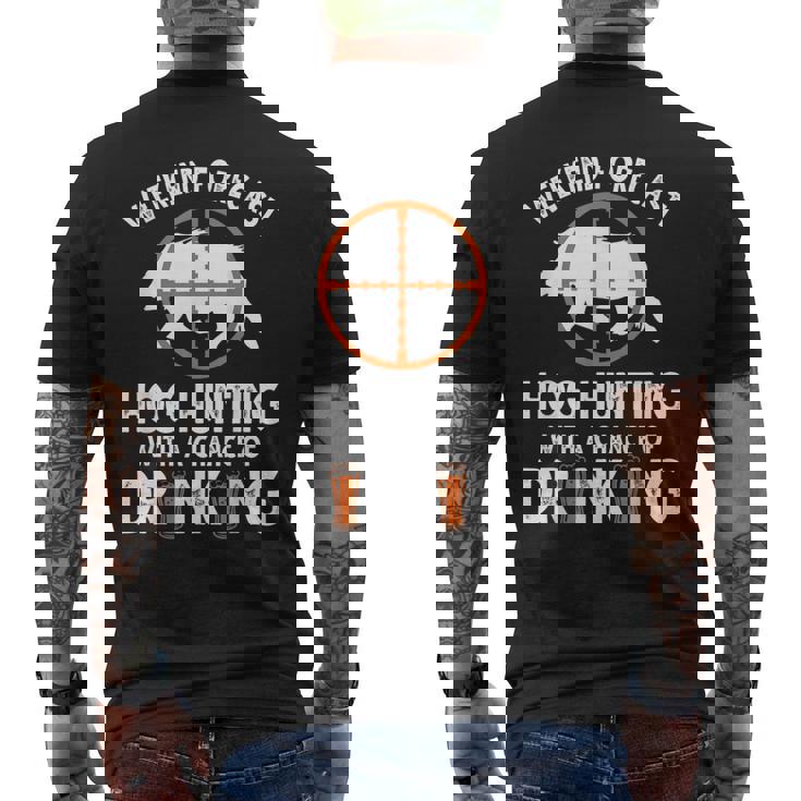 Weekend Forecast Hog Hunting With A Chance Of Drinking Men's T-shirt Back Print