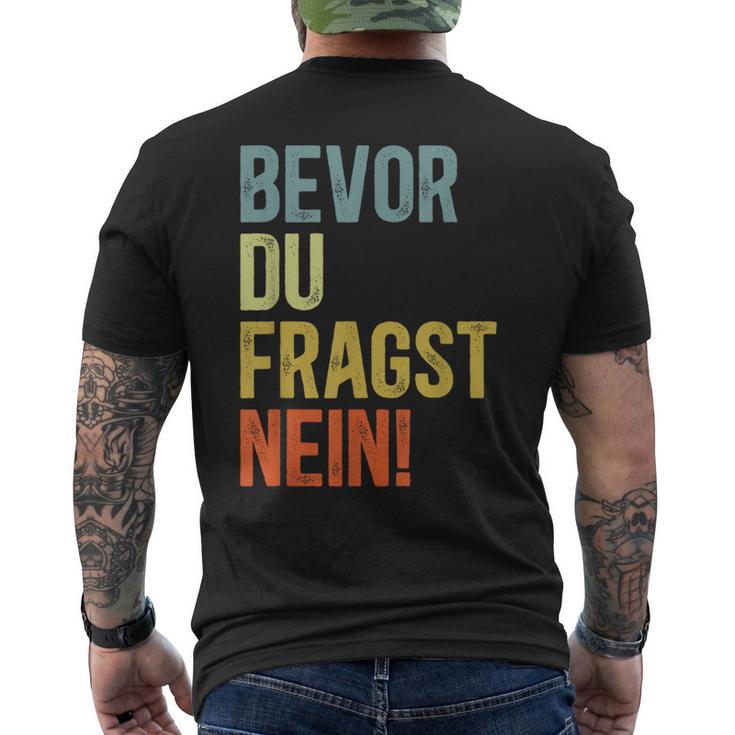 Bevor Du Fragst Nein T-Shirt mit Rückendruck