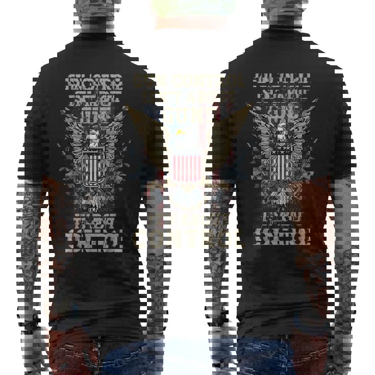 Gun Control Isn't About Guns It's About Control Pro-Gun 2A Men's Back Print T-Shirt
