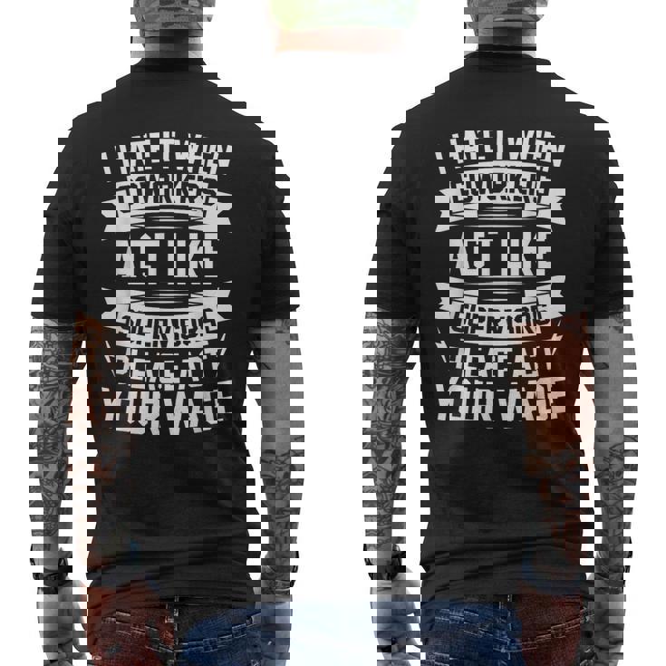 I Hate It When Coworkers Act Like Supervisors Coworker Men's Back Print T-Shirt