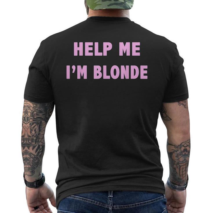 Help Me I'm Blonde T-Shirt mit Rückendruck