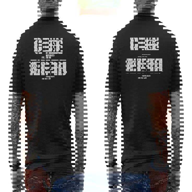 Herren Ich Liebe Meine Frau Ehemann Sarkasmusalentinstag Spruch T-Shirt mit Rückendruck