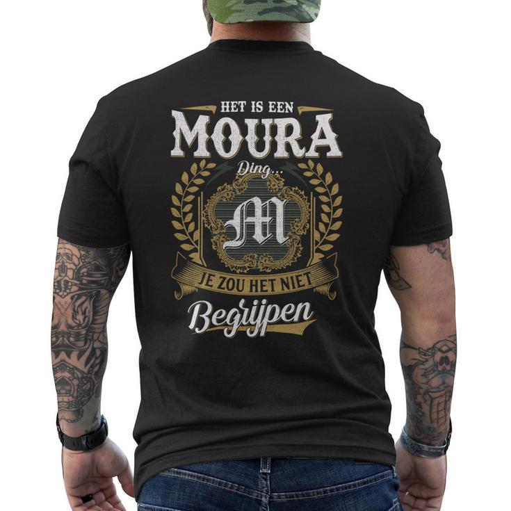 Het Is Een Moura Ding Je Zou Het Niet Begrijpen Moura Naam T-Shirt mit Rückendruck