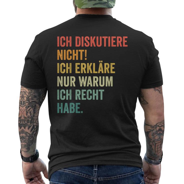 Ich Diskutiere Nicht Ich Erkläre Nur Warum Ich Recht Hab T-Shirt mit Rückendruck