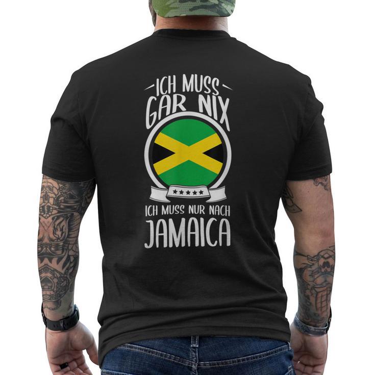 Ich Muss Gar Nix Ich Muss Nur Nach Jamaica T-Shirt mit Rückendruck