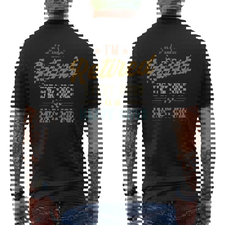 I'm Retired Every Hour Is A Happy Hour Retirement Men's T-shirt Back Print