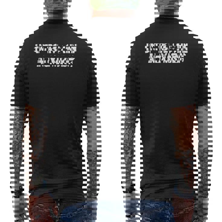 Isn't Rise & Shine An Oxymoron Apparel Men's Back Print T-Shirt
