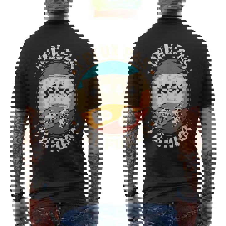 J'peux Pas J'ai Poker Humour Homme Joueur De Poker Noël T-shirt imprimé au dos