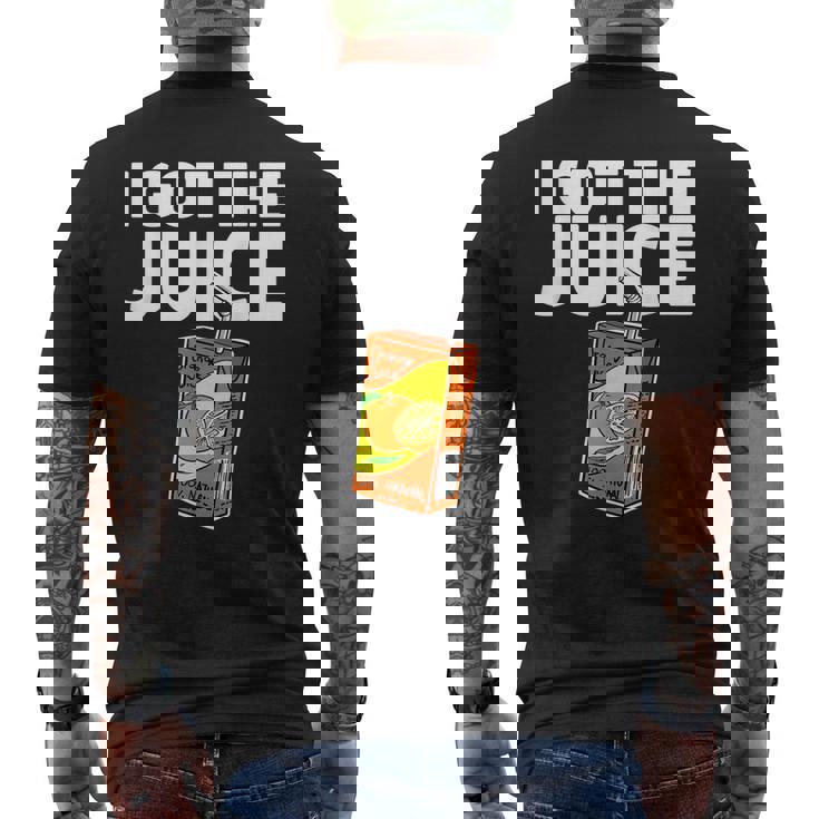 Juice Box I Got The Juice Men's Back Print T-Shirt