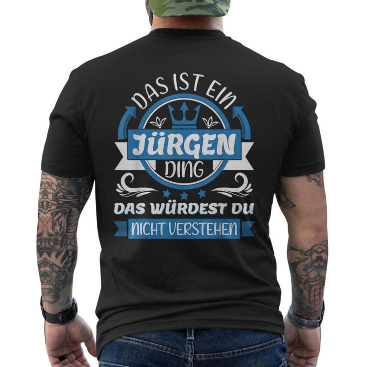 Jürgen Name First Name Day Das Ist Ein Jürgen Ding T-Shirt mit Rückendruck