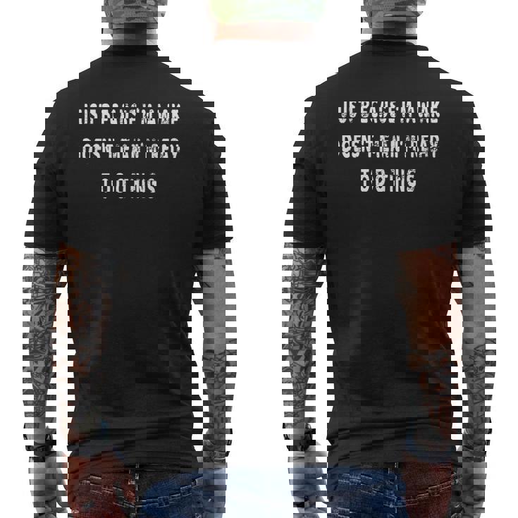 Just Because I'm Awake Pajamas PJ Teens Tweens Men's Back Print T-Shirt