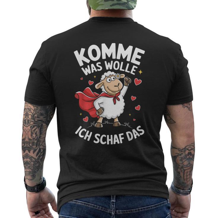 Komme Was Wolle Ich Schaf Das Landwirt Bauernhof Motivation T-Shirt mit Rückendruck