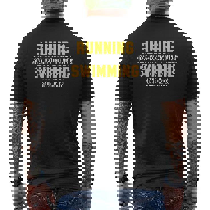 La Course À Pied Résout La Plupart De Mes Problèmes De Natation Et Résout Le Reste T-shirt imprimé au dos