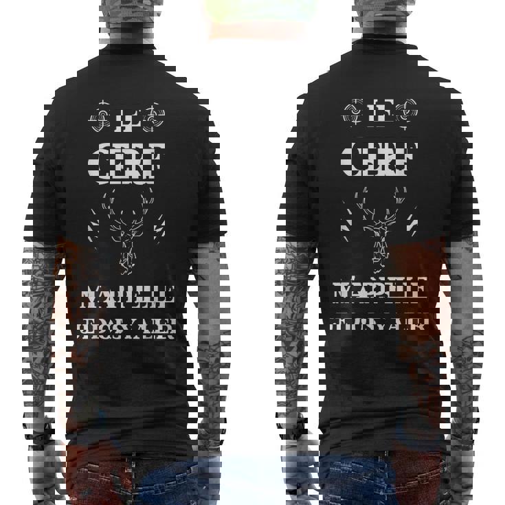 Le Cerf M'appelle Humour Chasseur Cerf Homme Drole T-shirt imprimé au dos