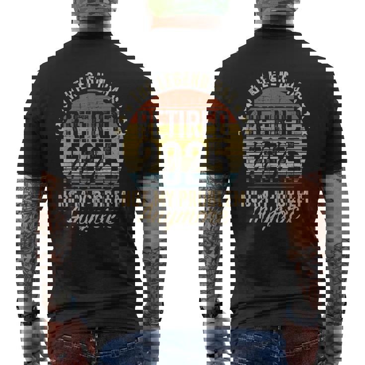 Legend Has Retired 2025 Not My Problem Retirement Men's T-shirt Back Print