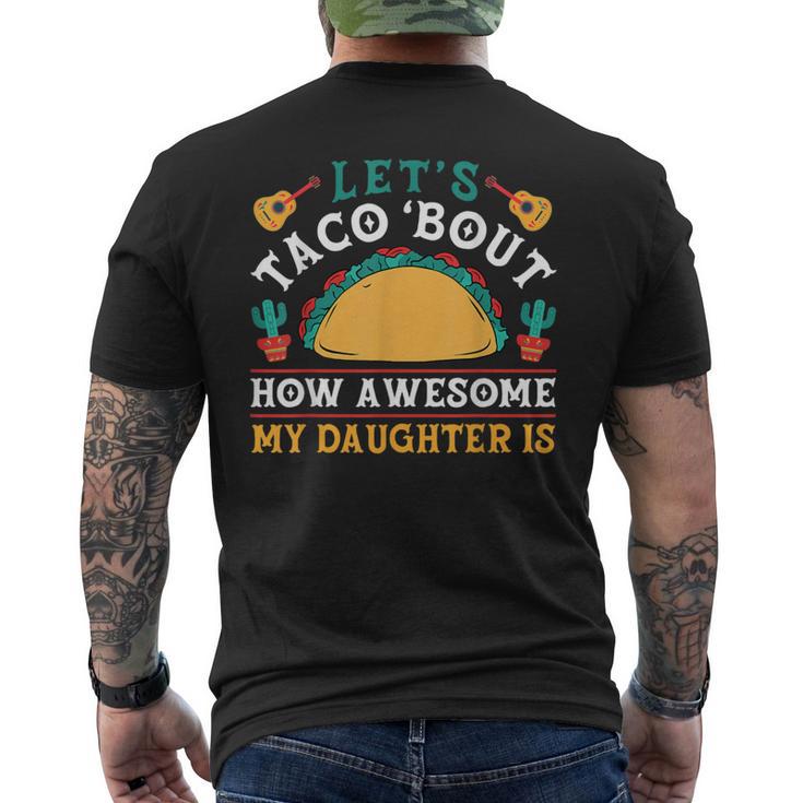 Let's Taco 'Bout How Awesome My Daughter Is Cinco De Mayo Men's Back Print T-Shirt