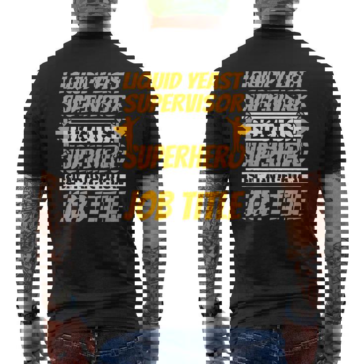 LIQUID YEAST SUPERVISOR Humor Men's Back Print T-Shirt