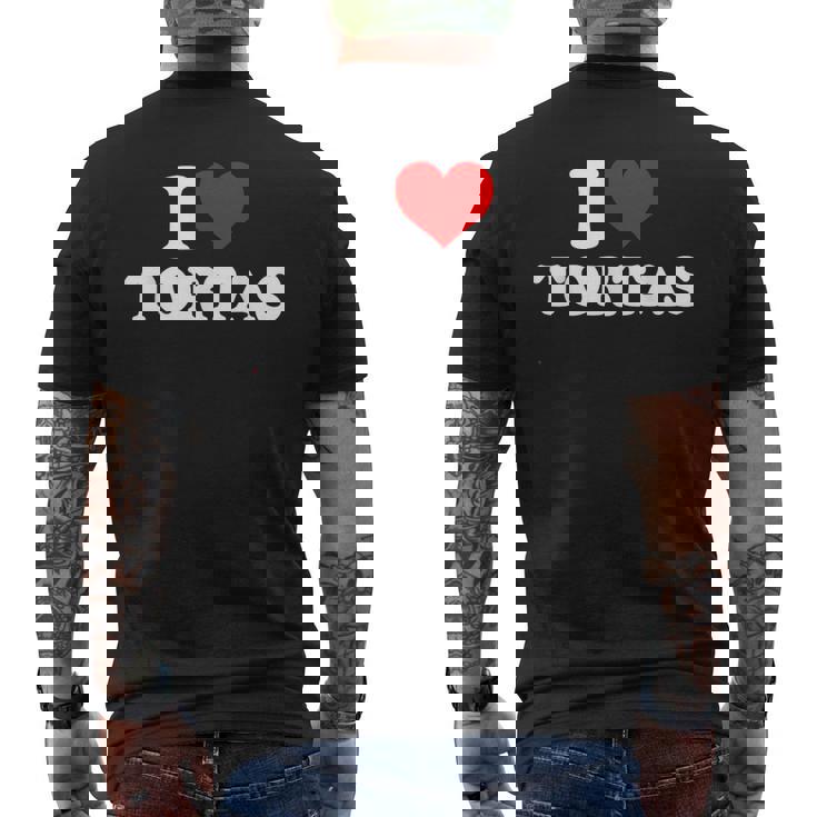 I Love Tortas I Heart Tortas Men's T-shirt Back Print