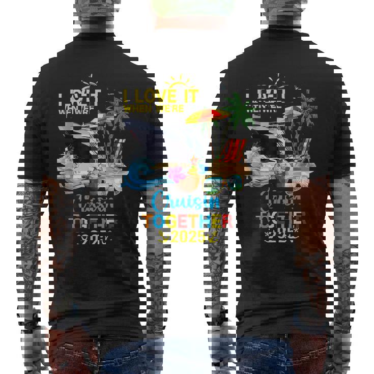I Love It When We Are Cruising Together 2025 Men's T-shirt Back Print