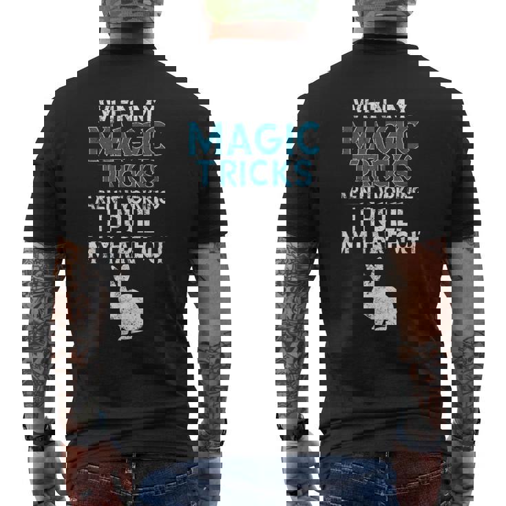 Magician Quote Magic Trick Rabbit Hare Pun Men's Back Print T-Shirt