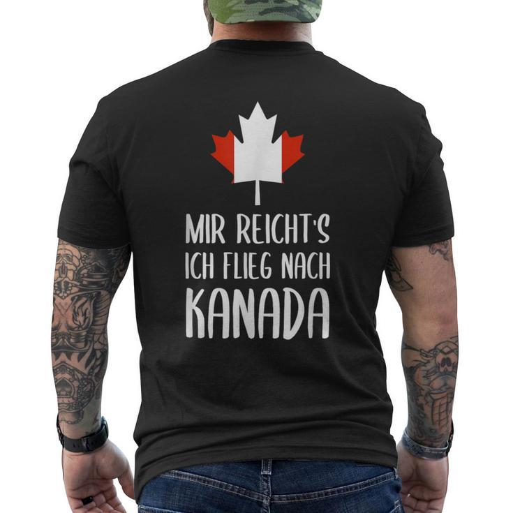 Mir Reicht's Ich Flieg Nach Canada Fan T-Shirt mit Rückendruck