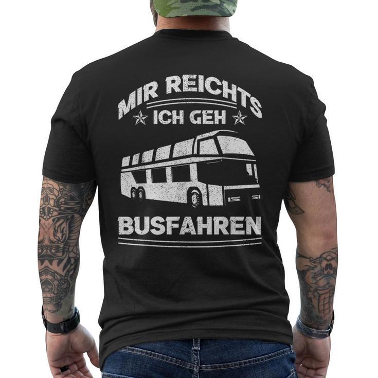 Mir Reichts Ich Geh Busfahrenen Ich Reichts Ich Geh Busfahren T-Shirt mit Rückendruck