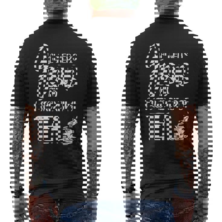 All I Need Is Jesus And A Cup Of TeaMen's Back Print T-Shirt