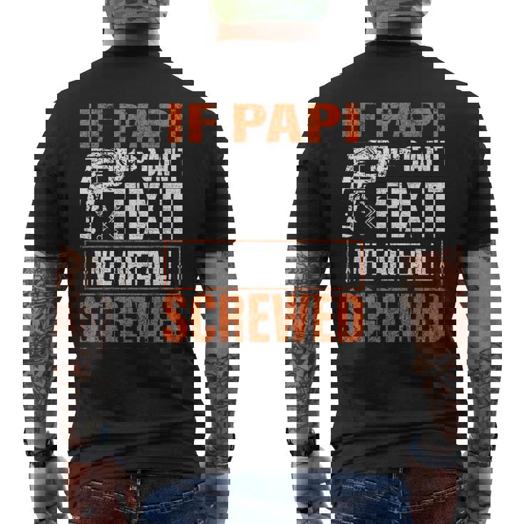 If Papi Cant Fix It Were All Screwed Father's Day Gifts Men's Back Print T-Shirt